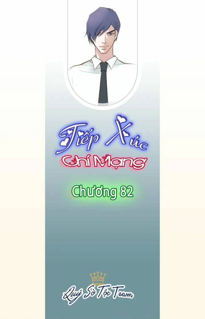 Tiếp Xúc Chí Mạng Chapter 82 - Trang 2