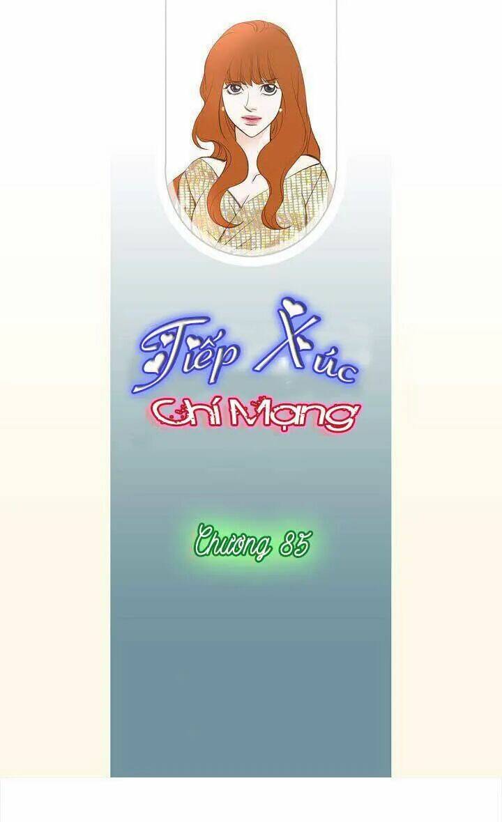 Tiếp Xúc Chí Mạng Chapter 85 - Trang 2
