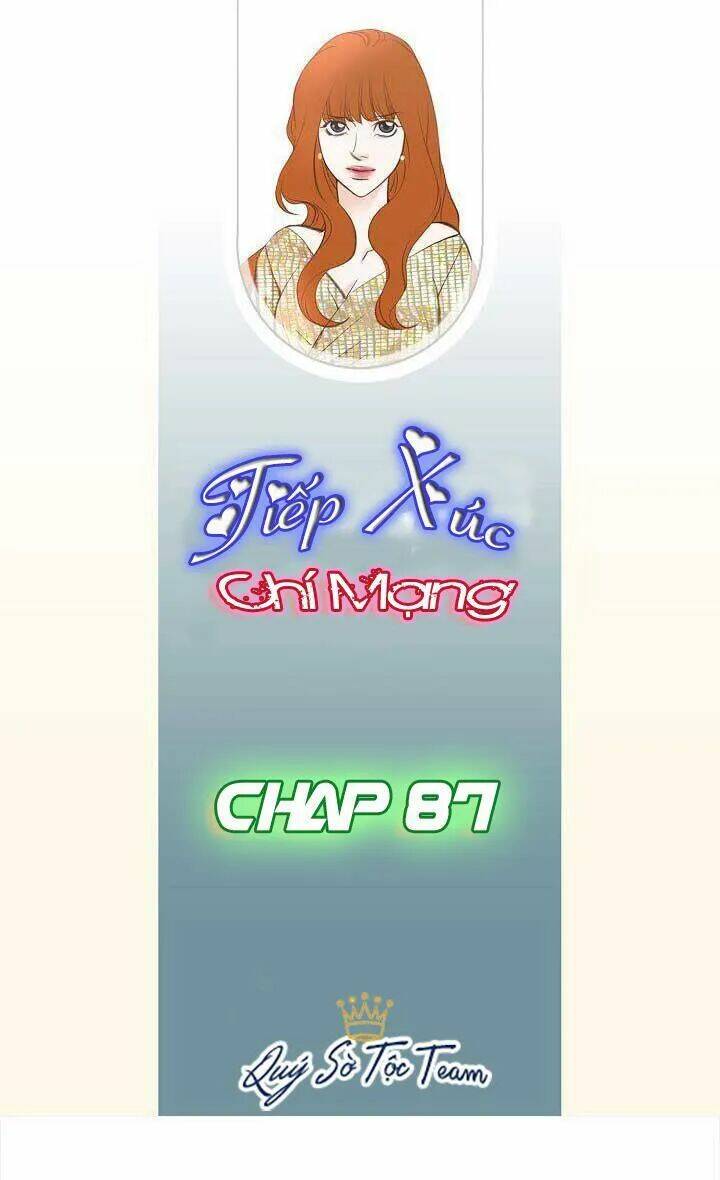 Tiếp Xúc Chí Mạng Chapter 87 - Trang 2
