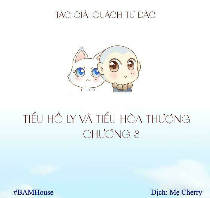 Tiểu Hồ Ly Vs Tiểu Hóa Thượng Chapter 3 - Trang 2