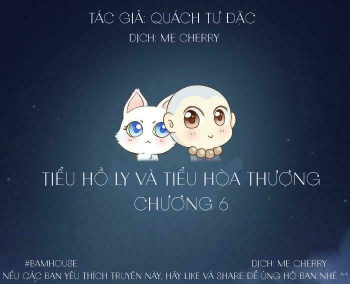 Tiểu Hồ Ly Vs Tiểu Hóa Thượng Chapter 6 - Trang 2