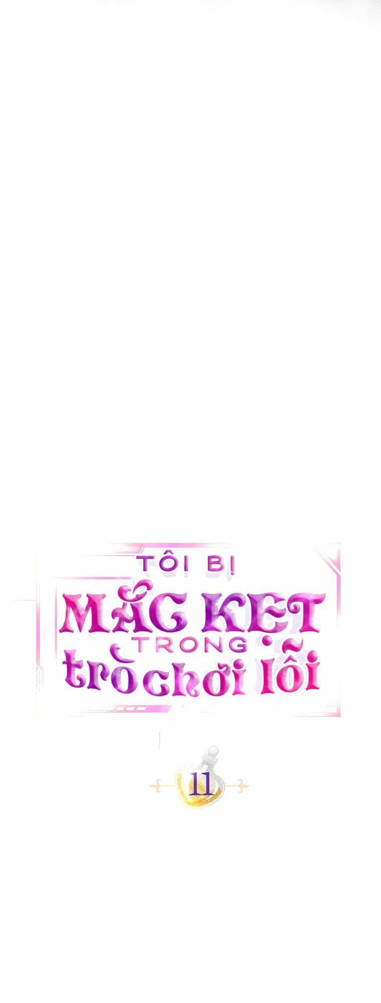 Tôi Bị Mắc Kẹt Trong Trò Chơi Lỗi Chapter 11 - Trang 2