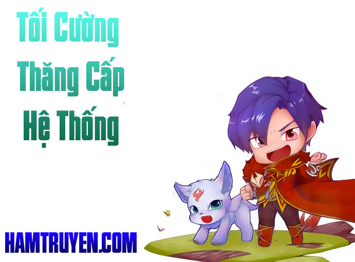 Tối Cường Thăng Cấp Hệ Thống Chapter 1 - Trang 2