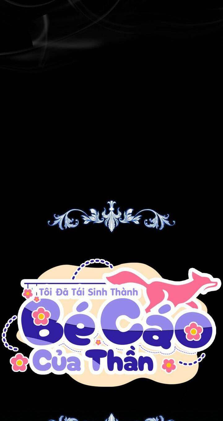 Tôi Đã Tái Sinh Thành Bé Cáo Của Thần Chapter 22 - Trang 2