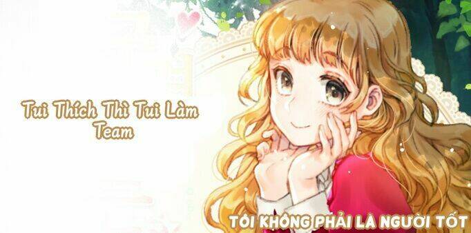 Tôi Không Phải Là Người Tốt Chapter 22 - Trang 2