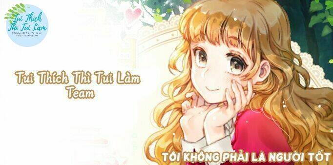 Tôi Không Phải Là Người Tốt Chapter 24 - Trang 2