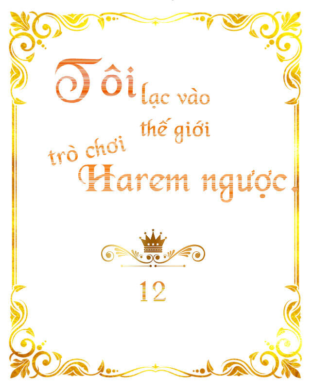 Tôi Lạc Vào Thế Giới Trò Chơi Harem Ngược Chapter 13 - Trang 2