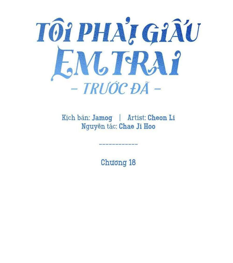 Tôi Phải Giấu Em Trai Trước Đã Chapter 18 - Trang 2