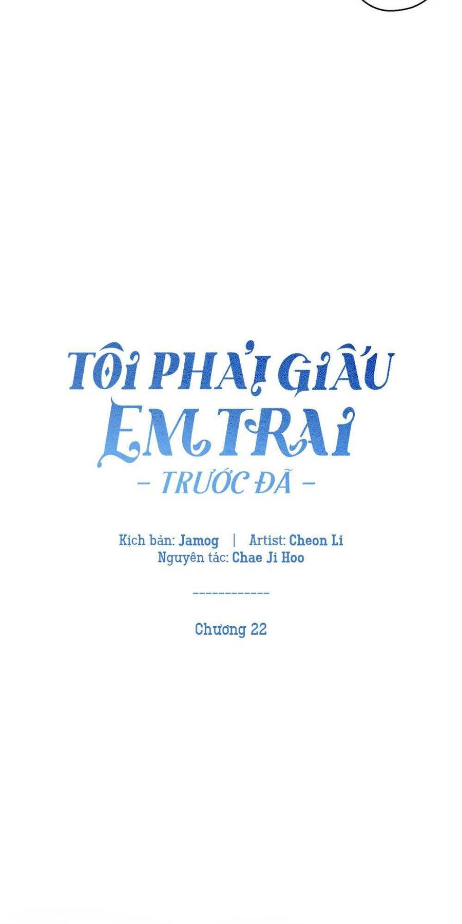 Tôi Phải Giấu Em Trai Trước Đã Chapter 22 - Trang 2