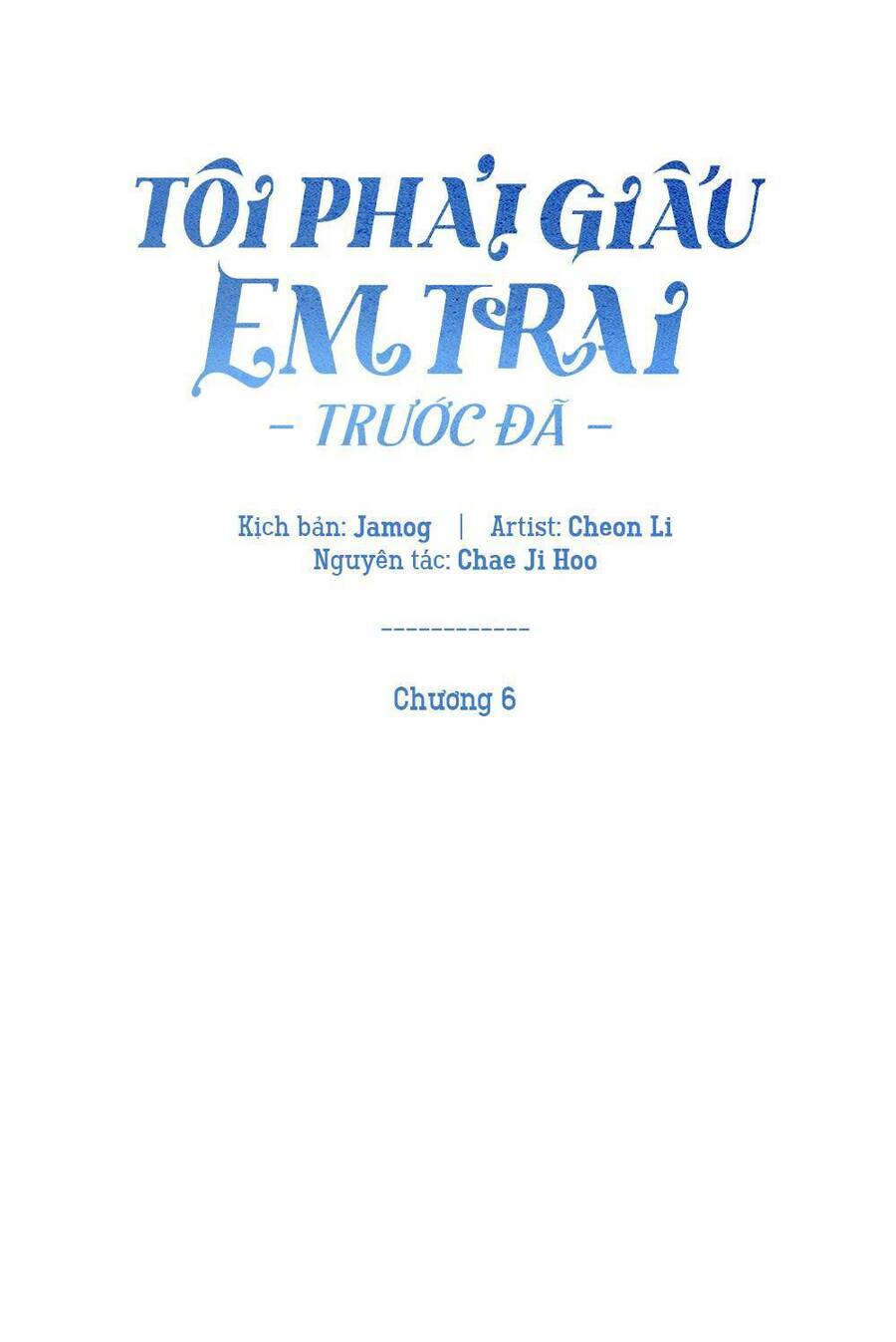 Tôi Phải Giấu Em Trai Trước Đã Chapter 6 - Trang 2