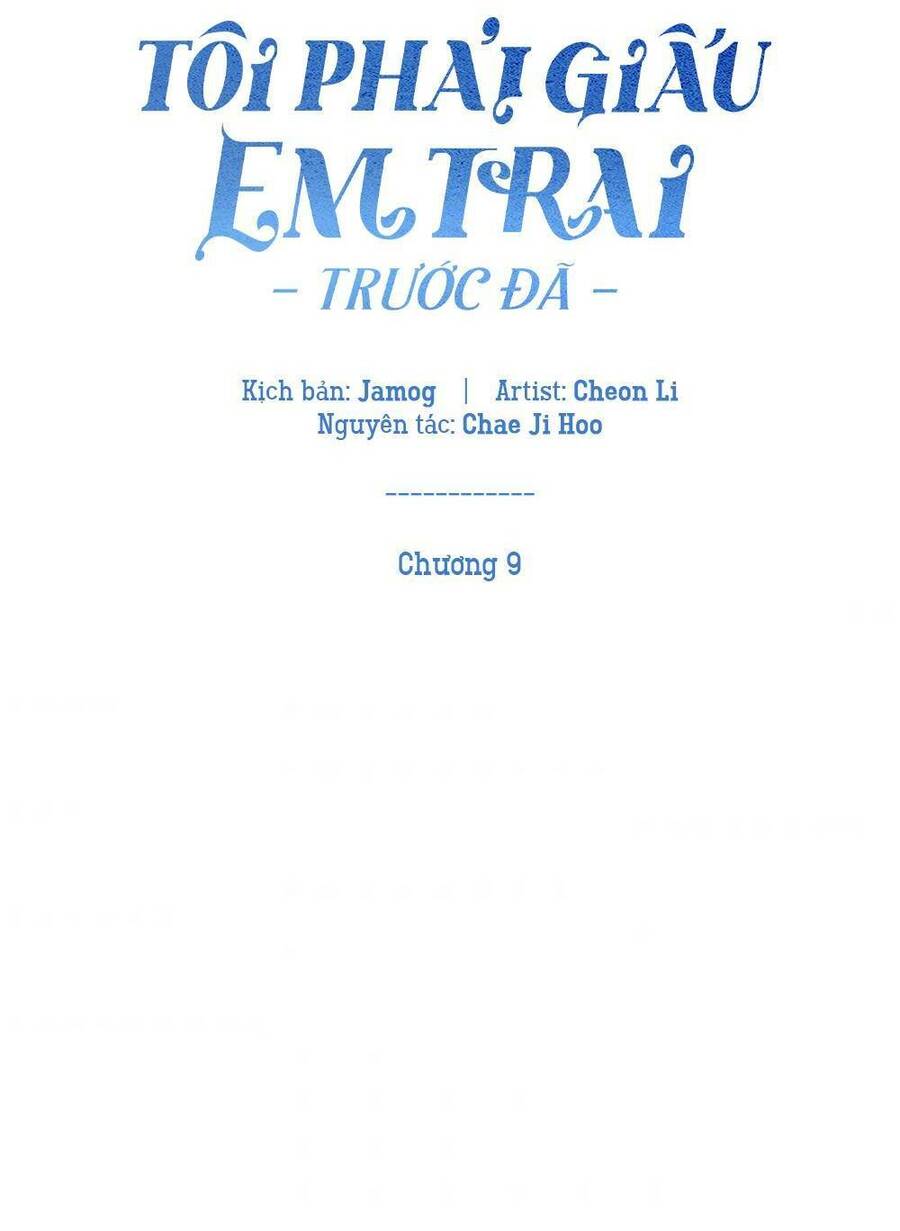 Tôi Phải Giấu Em Trai Trước Đã Chapter 9 - Trang 2