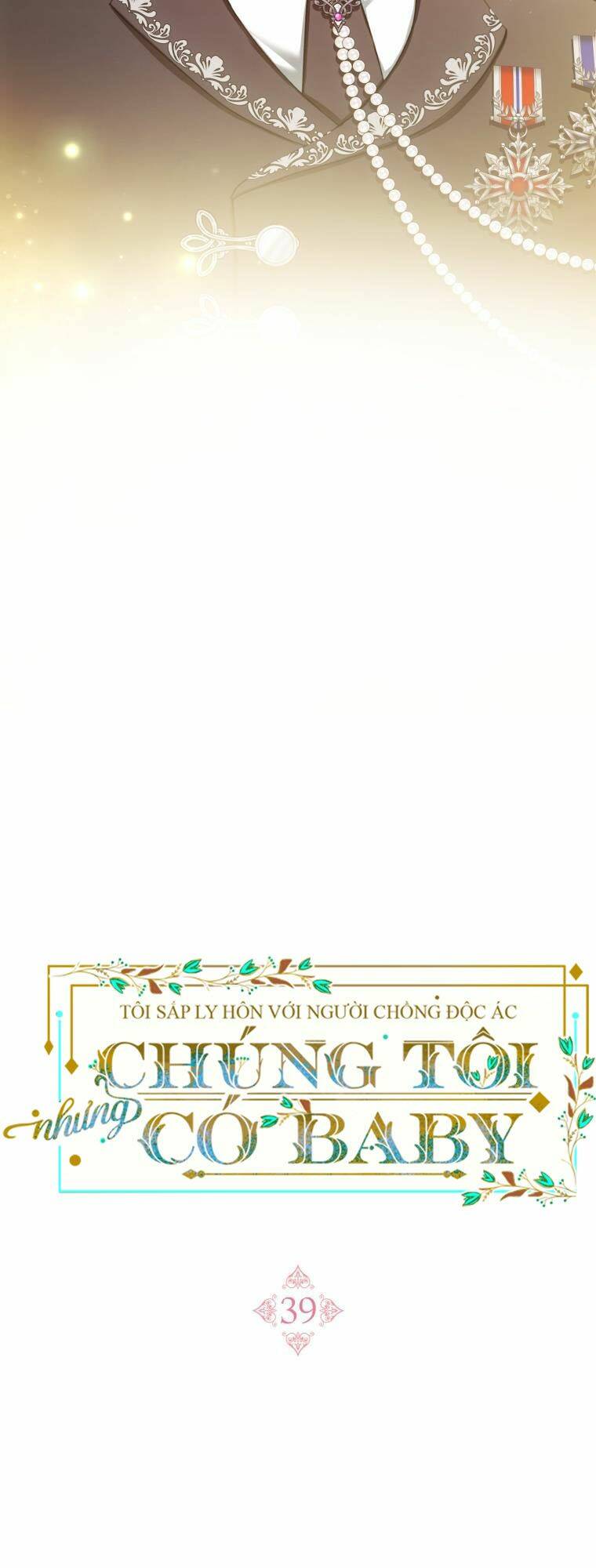 Tôi Sắp Ly Hôn Với Người Chồng Độc Ác, Nhưng Chúng Tôi Có Baby Chapter 39 - Trang 2