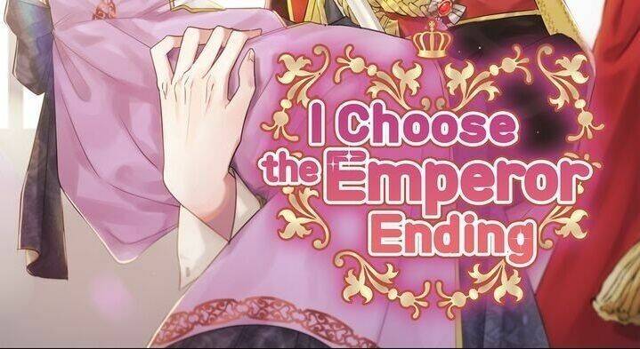 Tôi Sẽ Đi Đến Cùng Với Hoàng Đế Chapter 8 - Trang 2