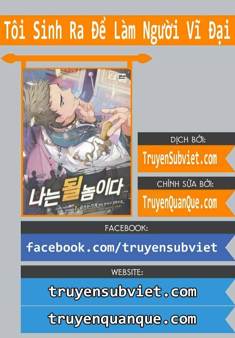 Tôi Sinh Ra Để Làm Người Vĩ Đại Chapter 9 - Trang 2