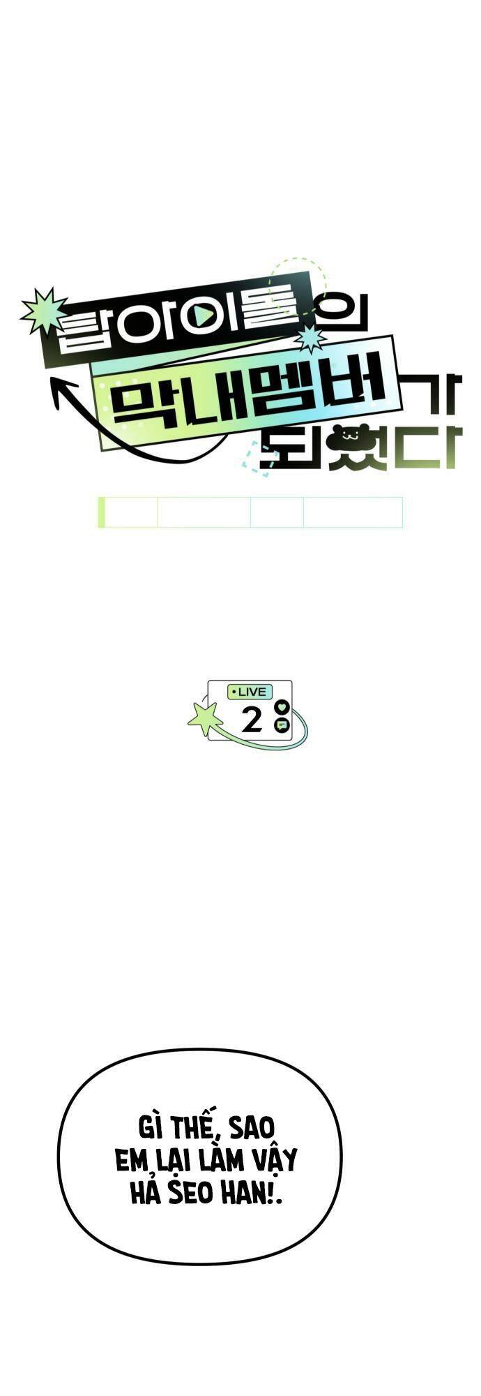 Tôi Trở Thành Thành Viên Trẻ Tuổi Nhất Nhóm Nhạc Idol Nam Chapter 2 - Trang 2