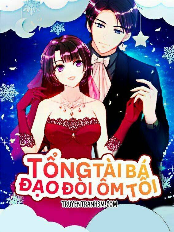 Tổng Tài Bá Đạo Cầu Ôm Ôm Chapter 21 - Trang 2
