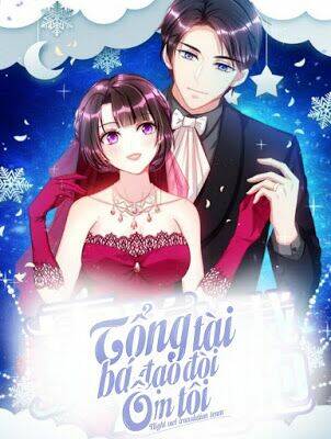 Tổng Tài Bá Đạo Cầu Ôm Ôm Chapter 37 - Trang 2