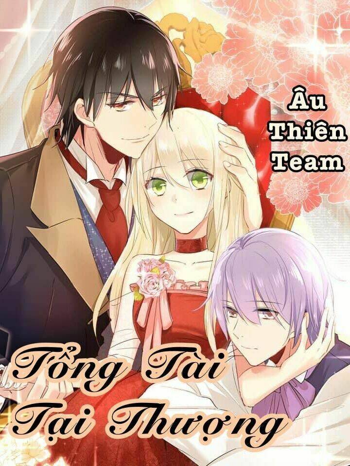 Tổng Tài Tại Thượng Chapter 302 - Trang 2