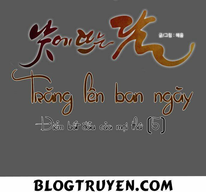 Trăng Lên Ban Ngày Chapter 17 - Trang 2