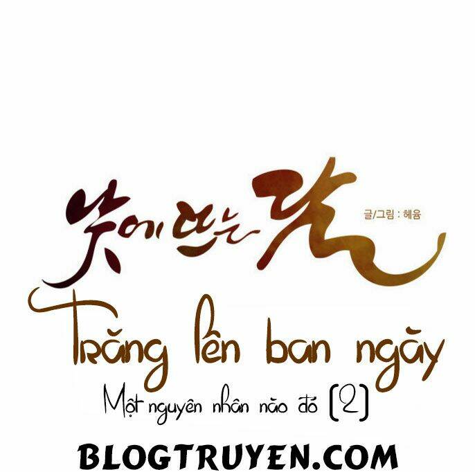 Trăng Lên Ban Ngày Chapter 20 - Trang 2