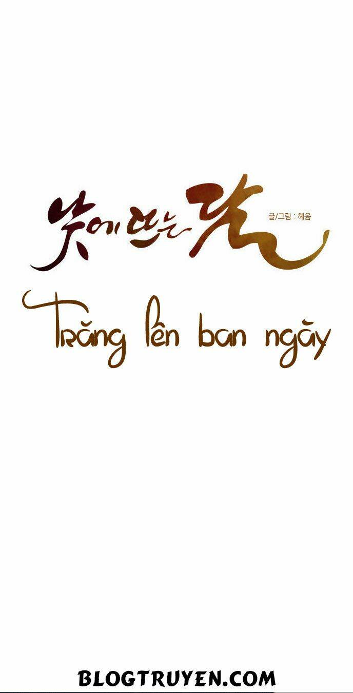 Trăng Lên Ban Ngày Chapter 43 - Trang 2