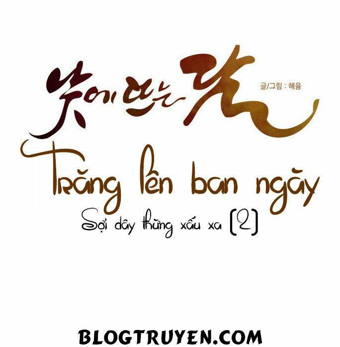 Trăng Lên Ban Ngày Chapter 98 - Trang 2