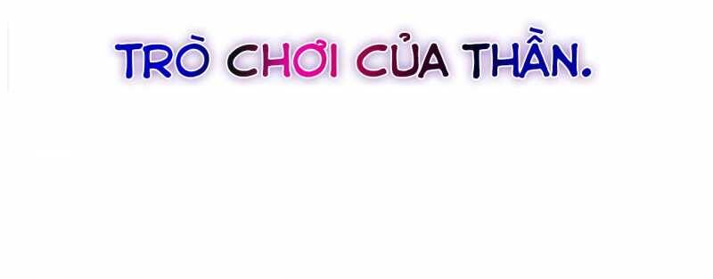 Trò Chơi Của Thần Chapter 4 - Trang 2