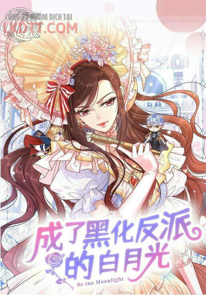 Trở Thành Bạch Nguyệt Quang Của Phản Diện Hắc Hóa Chapter 1 - Trang 2