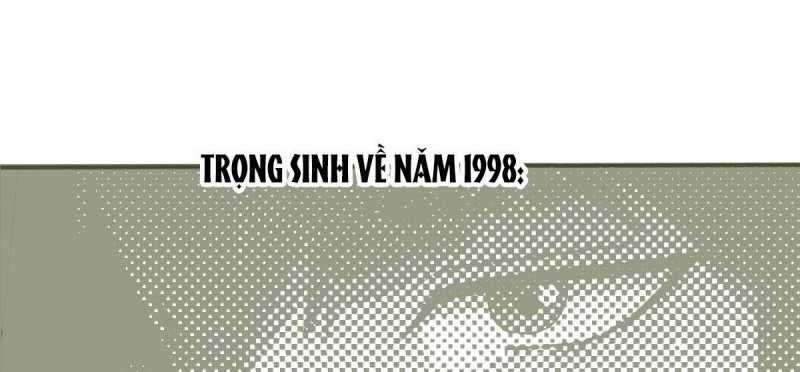 Trọng Sinh 1998: Yêu Đương Không Bằng Làm Nên Nghiệp Lớn! Chapter 0 - Trang 2