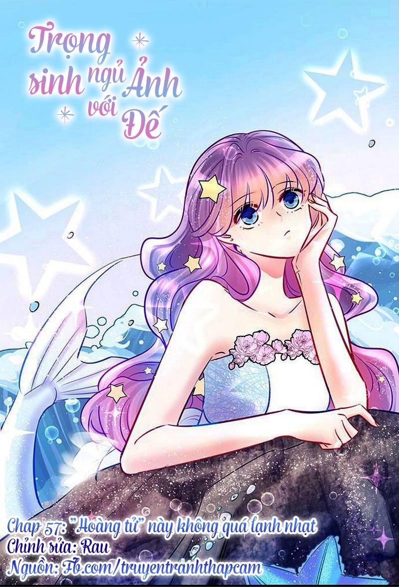 Trọng Sinh Để Ngủ Với Ảnh Đế Chapter 56 - Trang 2