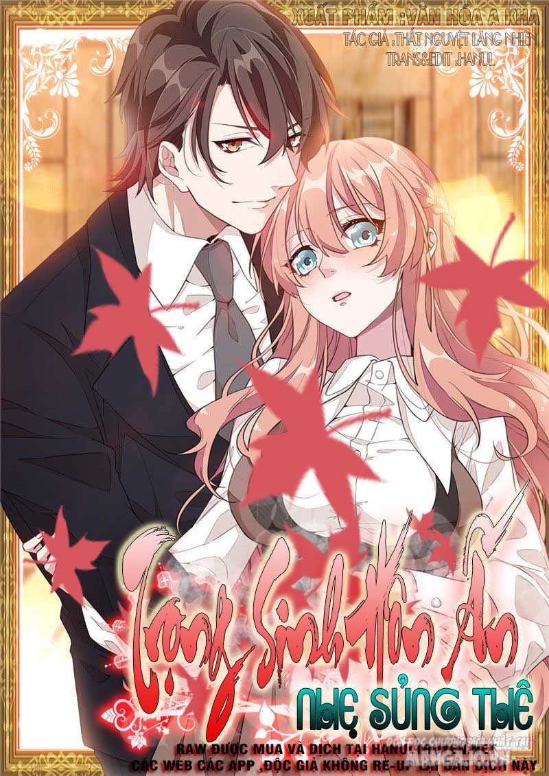 Trọng Sinh Hôn Ấn Nhẹ Sủng Thê Chapter 133 - Trang 2