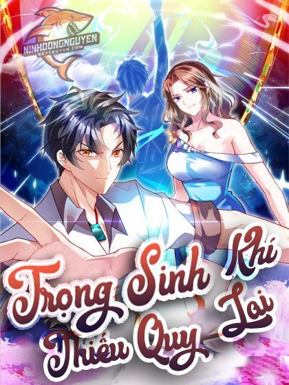 Trọng Sinh Khí Thiếu Quy Lai Chapter 75 - Trang 2