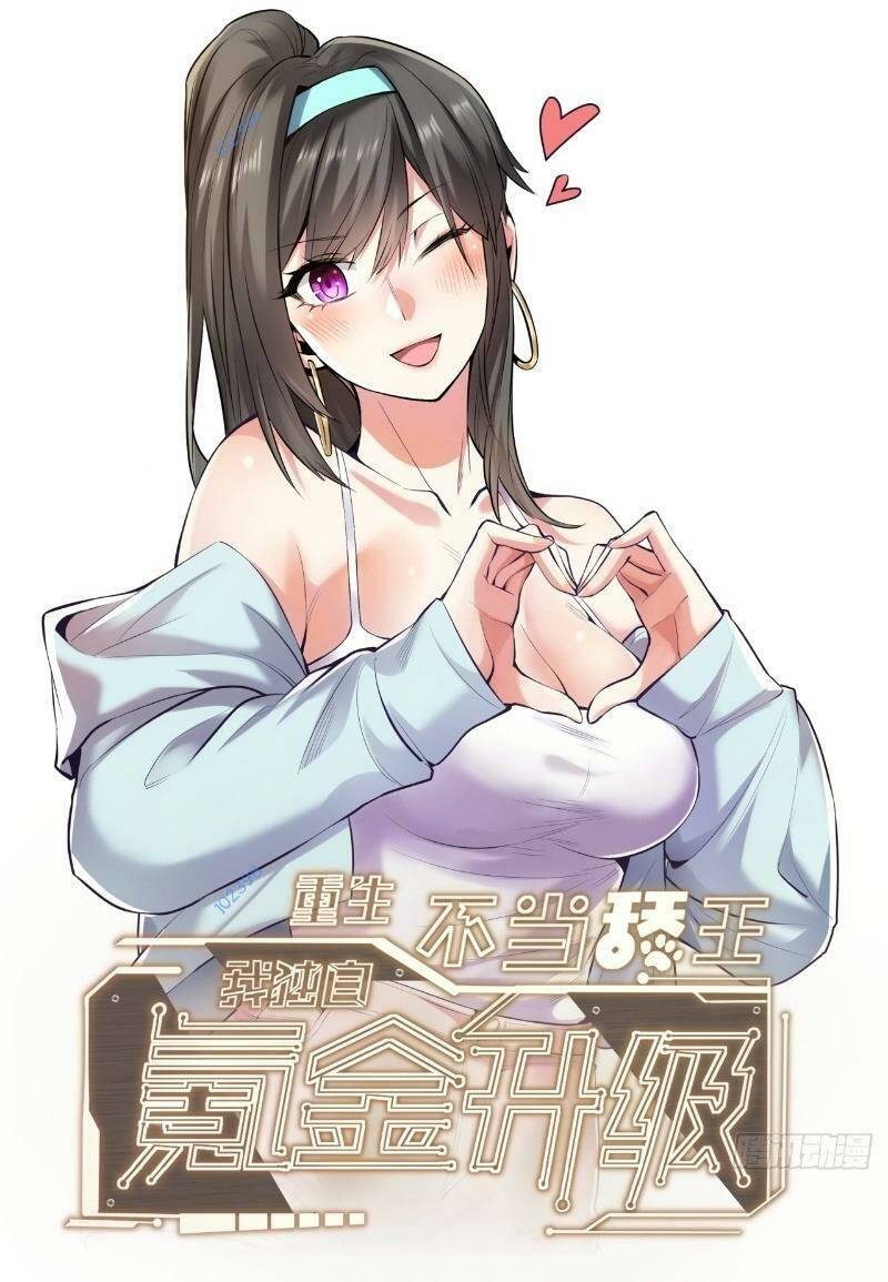 Trọng Sinh Không Làm Chạn Vương, Tôi Một Mình Nạp Game Thăng Cấp Chapter 14 - Trang 2