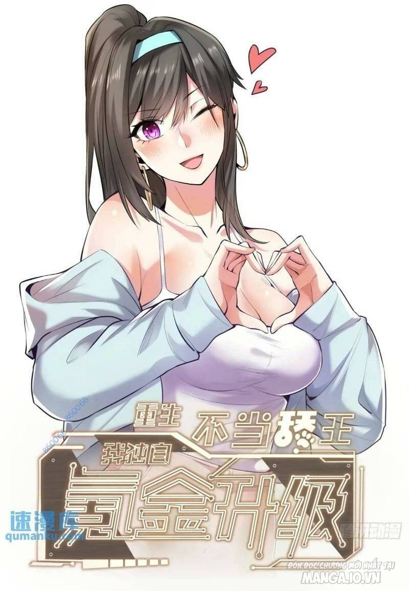 Trùng Sinh Không Làm Chạn Vương – Ta Một Mình Thăng Cấp Khắc Kim Chapter 29 - Trang 2