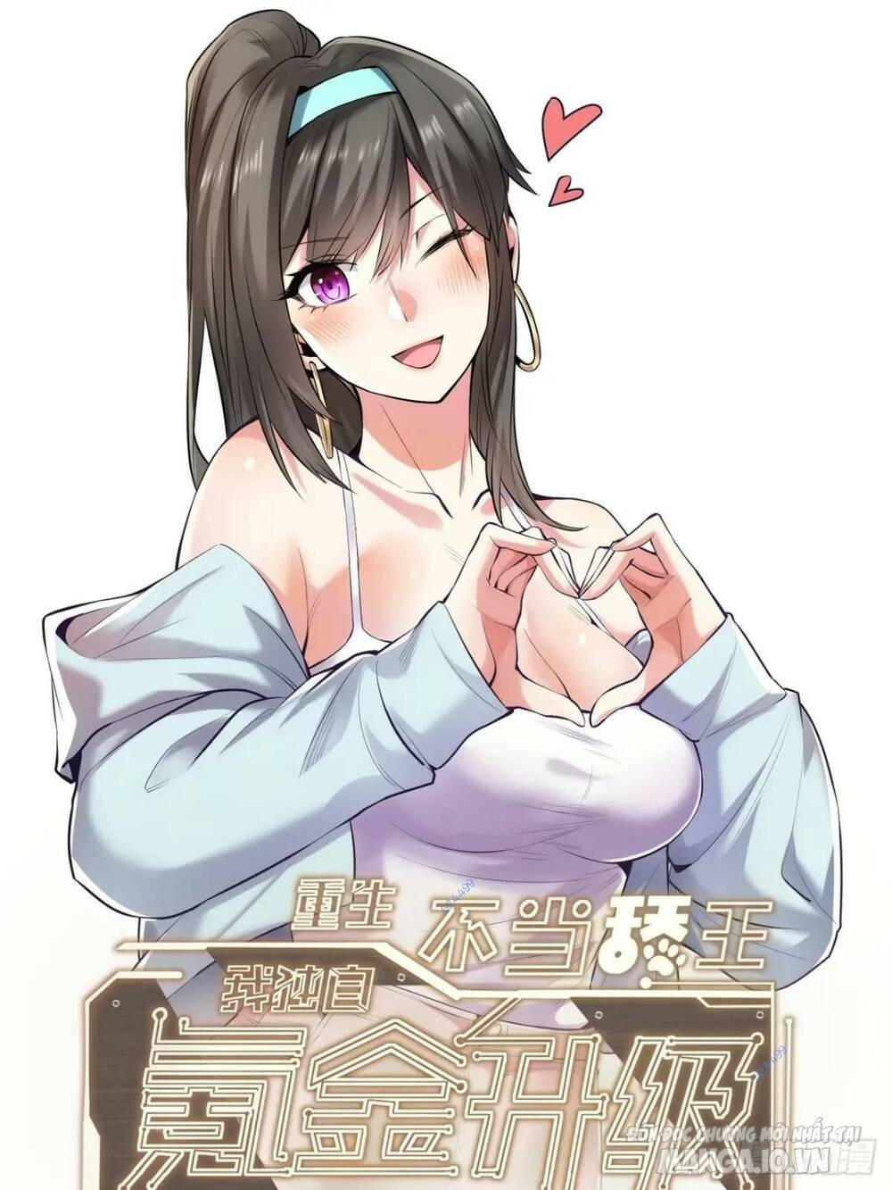 Trùng Sinh Không Làm Chạn Vương – Ta Một Mình Thăng Cấp Khắc Kim Chapter 34 - Trang 2