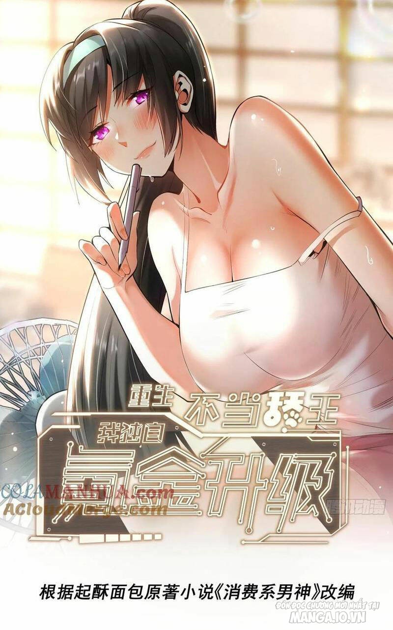 Trùng Sinh Không Làm Chạn Vương – Ta Một Mình Thăng Cấp Khắc Kim Chapter 57 - Trang 2