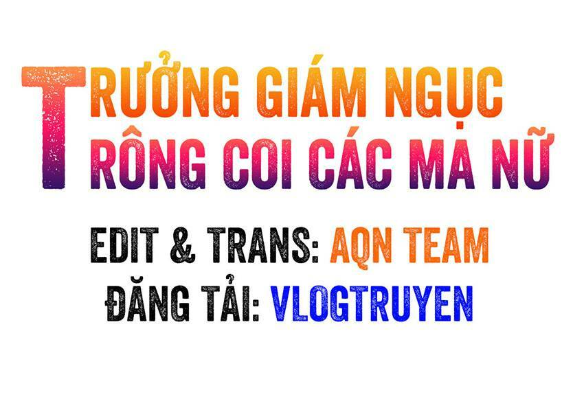 Trưởng Giám Ngục Trông Coi Các Ma Nữ Chapter 37 - Trang 2