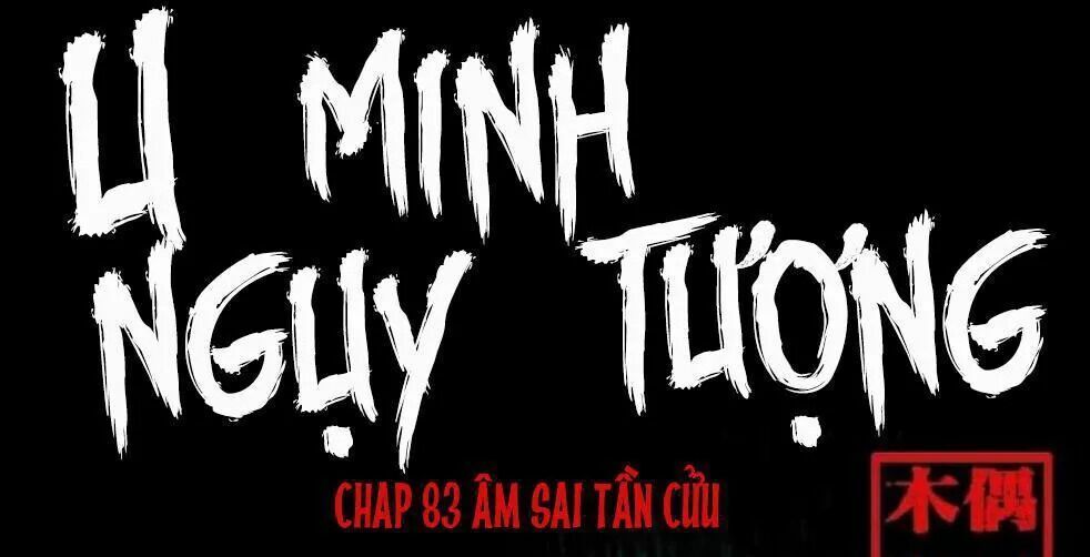 U Minh Ngụy Tượng Chapter 83 - Trang 2