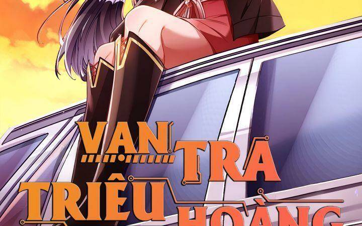 Vạn Tra Triêu Hoàng Chapter 551 - Trang 2