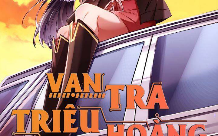 Vạn Tra Triêu Hoàng Chapter 570 - Trang 2