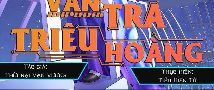 Vạn Tra Triêu Hoàng Chapter 574 - Trang 2