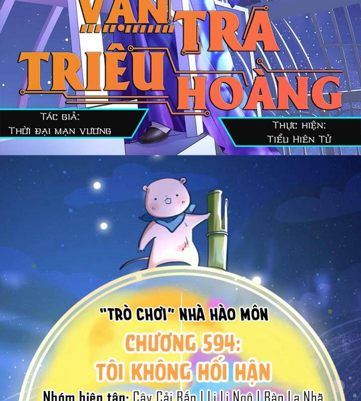 Vạn Tra Triêu Hoàng Chapter 594 - Trang 2