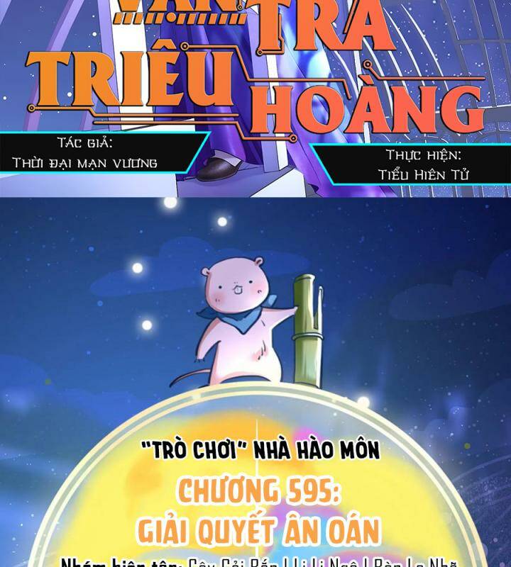 Vạn Tra Triêu Hoàng Chapter 595 - Trang 2
