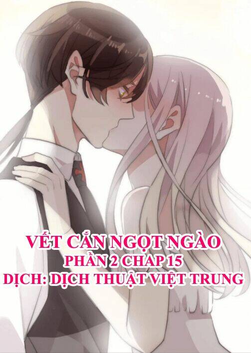 Vết Cắn Ngọt Ngào 2 Chapter 16 - Trang 2