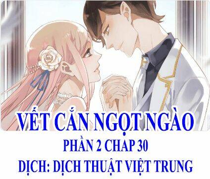 Vết Cắn Ngọt Ngào 2 Chapter 31 - Trang 2