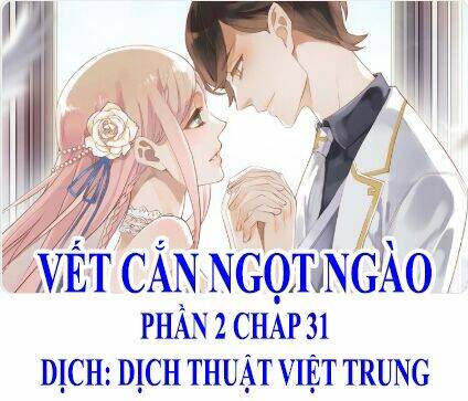 Vết Cắn Ngọt Ngào 2 Chapter 32 - Trang 2