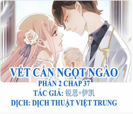 Vết Cắn Ngọt Ngào 2 Chapter 38 - Trang 2