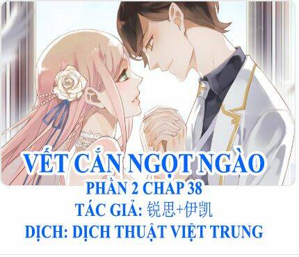 Vết Cắn Ngọt Ngào 2 Chapter 39 - Trang 2