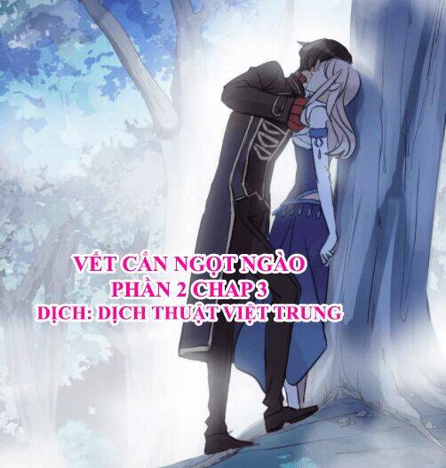 Vết Cắn Ngọt Ngào 2 Chapter 4 - Trang 2