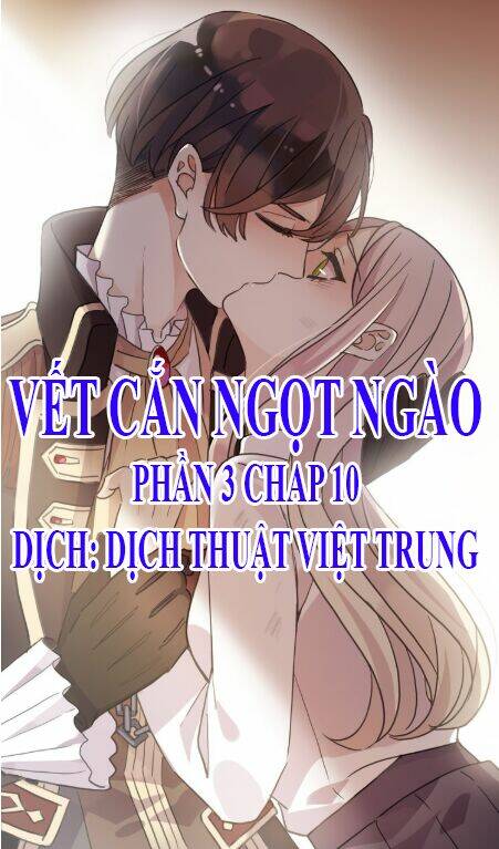 Vết Cắn Ngọt Ngào 3 Chapter 10 - Trang 2